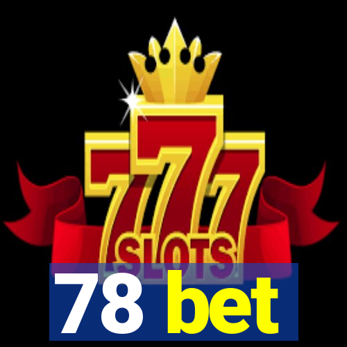 78 bet